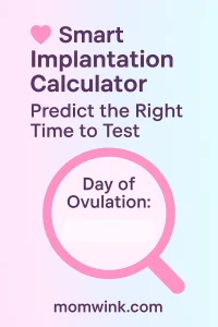 Implantation Calculator – Predict the Right Time to Test